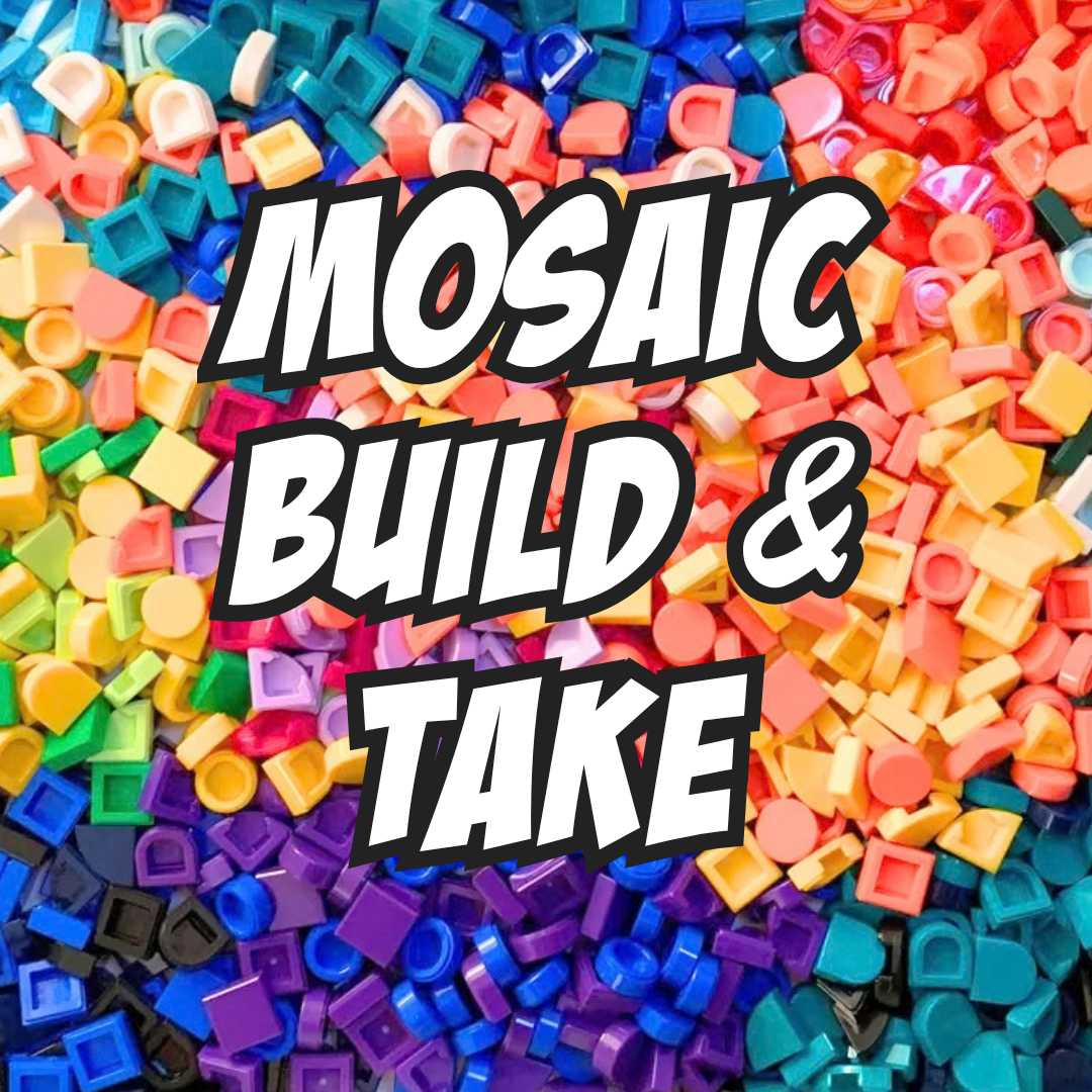Mosaic Build & Take